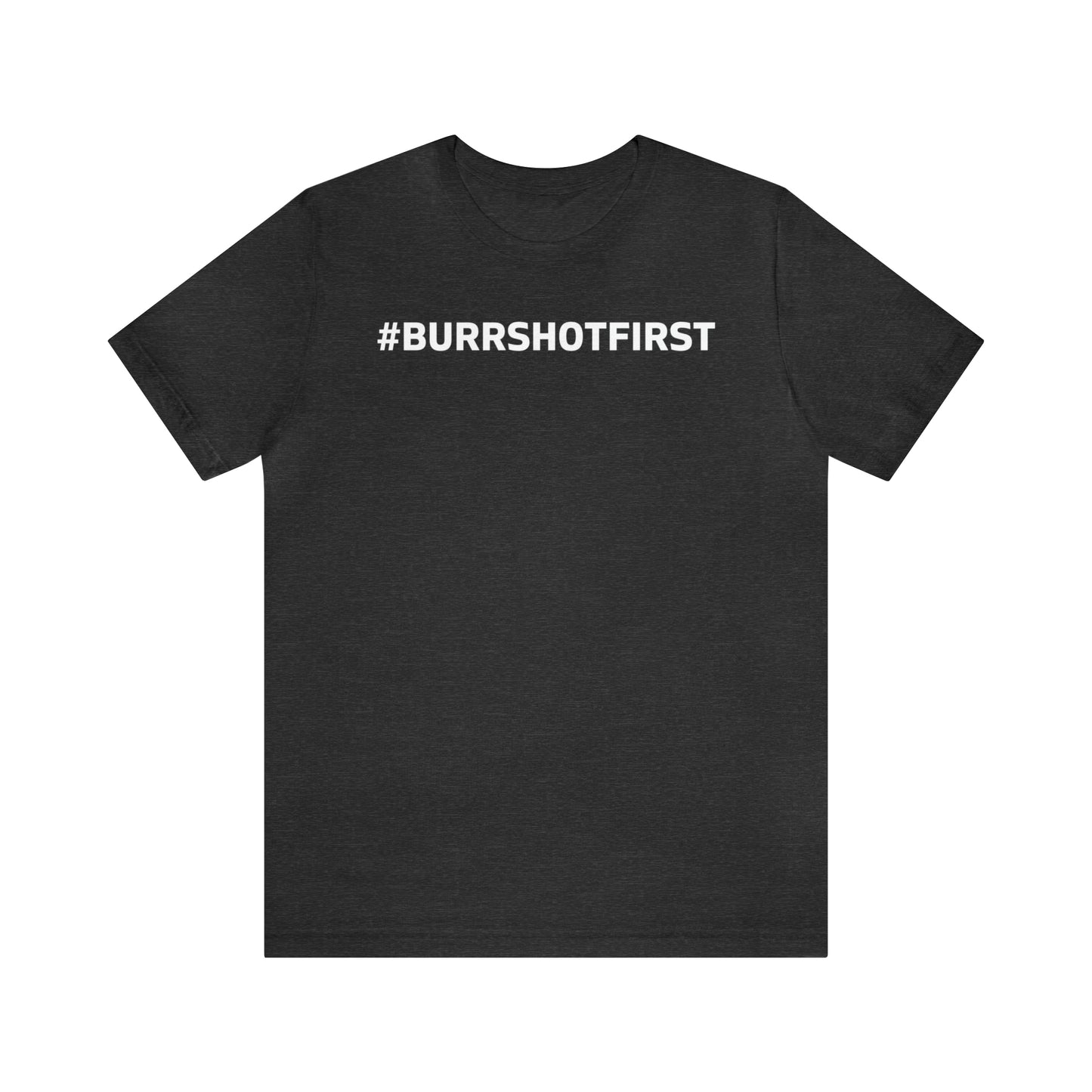 #BurrShotFirst Alexander Hamilton Shirt
