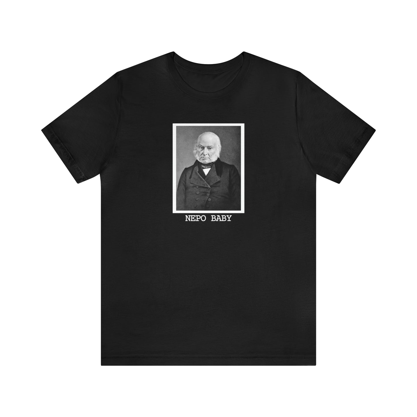 US History Humor Nepo Baby John Quincy Adams American History Shirt for Teachers