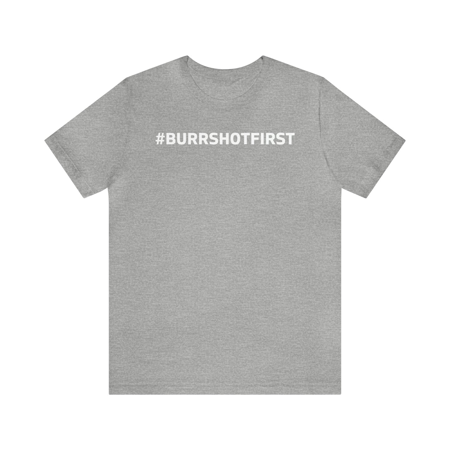 #BurrShotFirst Alexander Hamilton Shirt