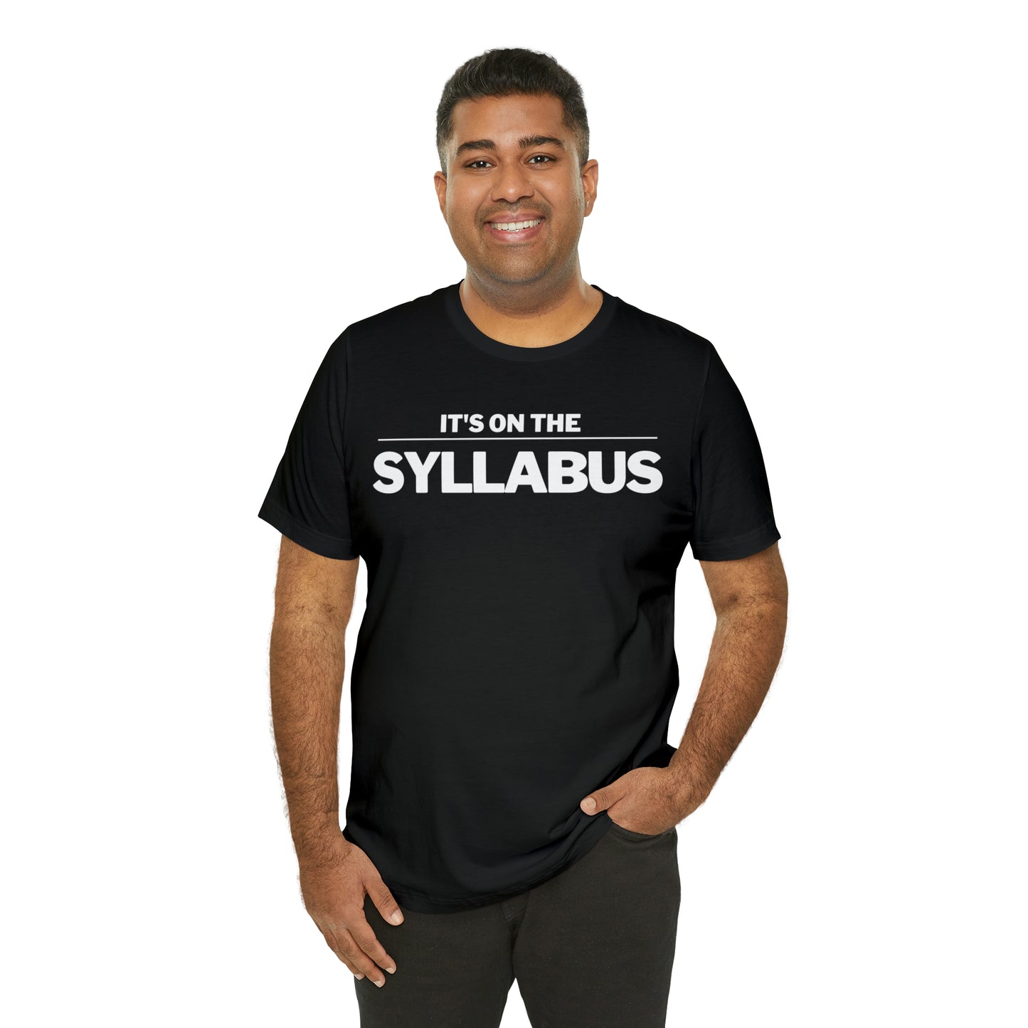 It's on the Syllabus Funny College Professor Shirt End of Year Lecturer Gift
