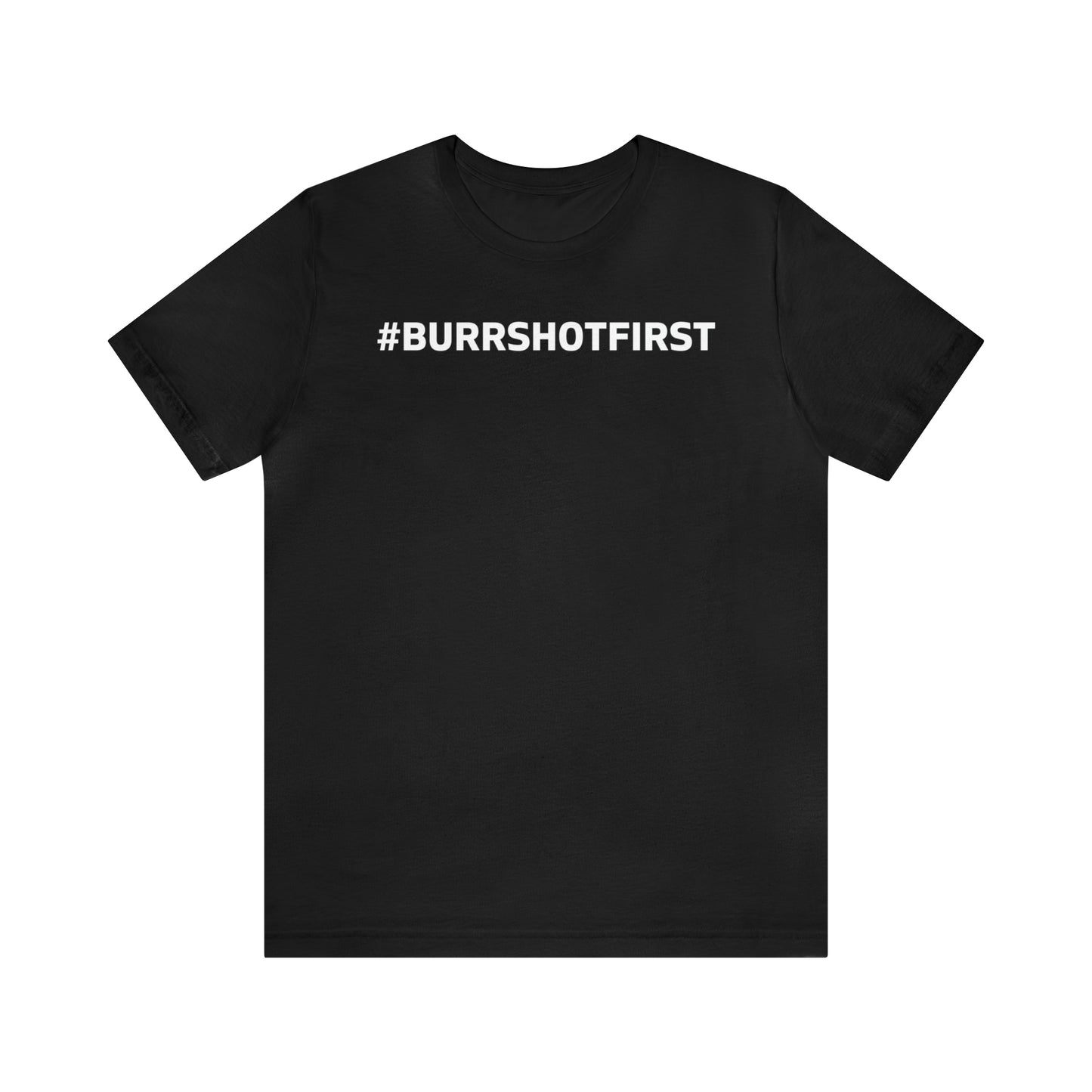 #BurrShotFirst Alexander Hamilton Shirt