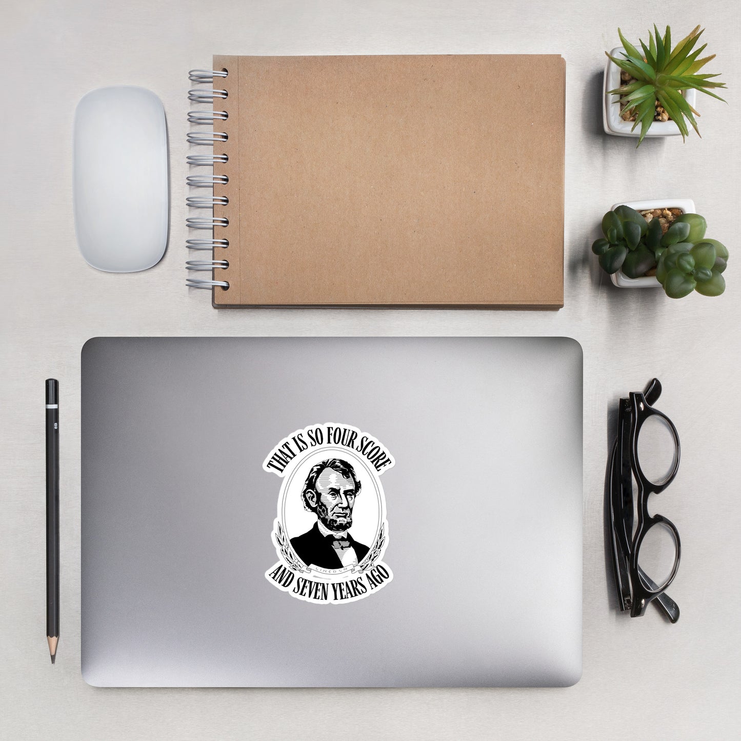 That is So Four Score And Seven Years Ago Abraham Lincoln Sticker