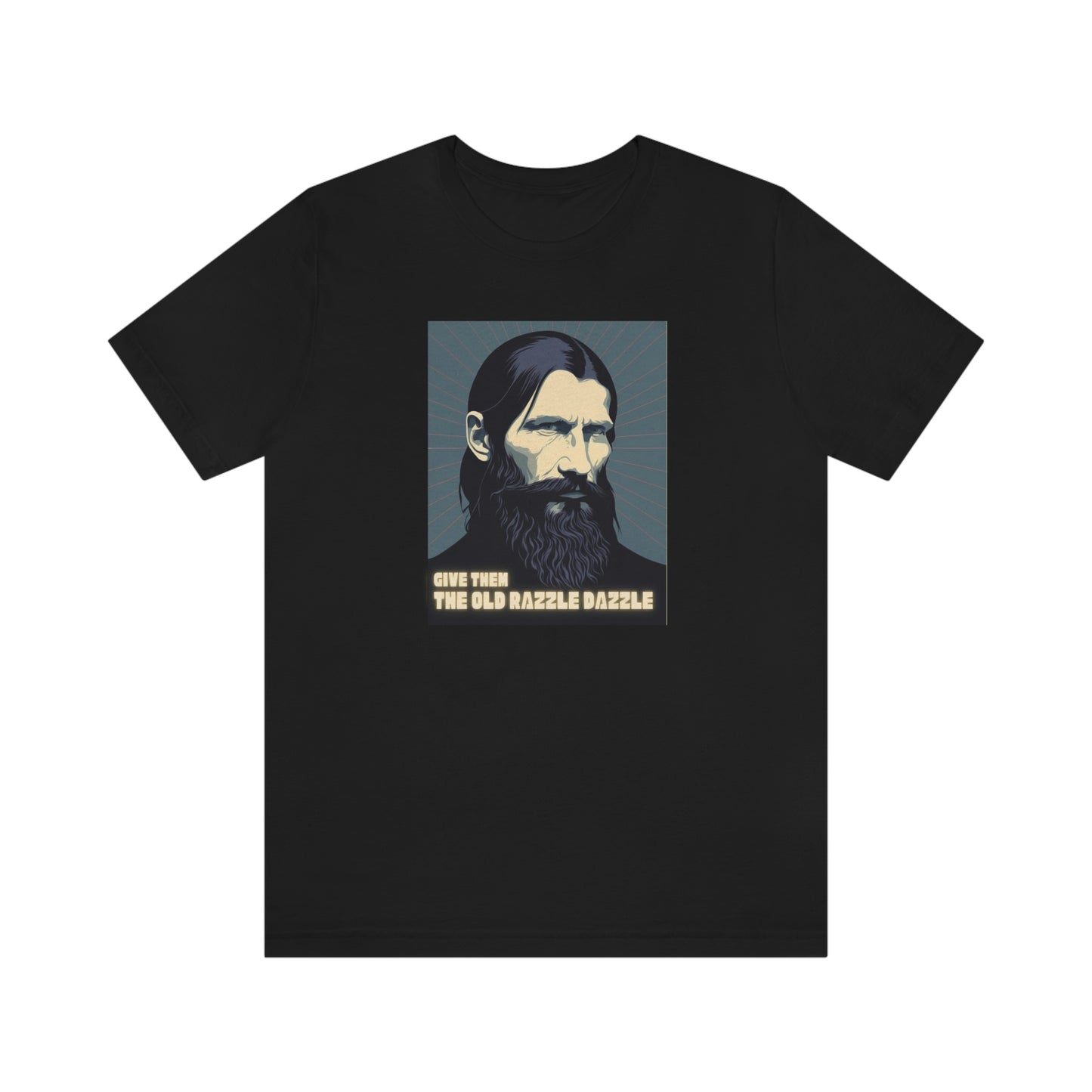 "Give Them the Old Razzle Dazzle" Rasputin Shirt