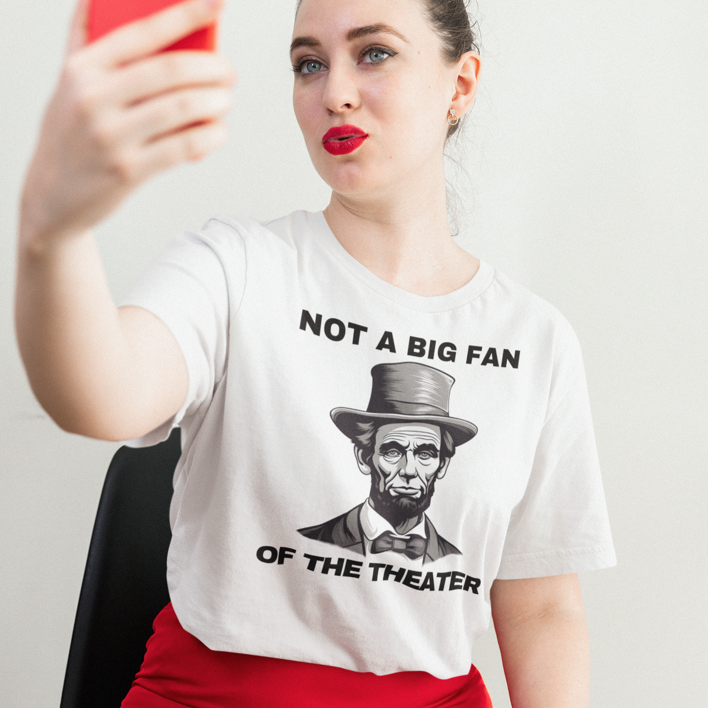 "Not a Big Fan of the Theater" Abraham Lincoln Shirt