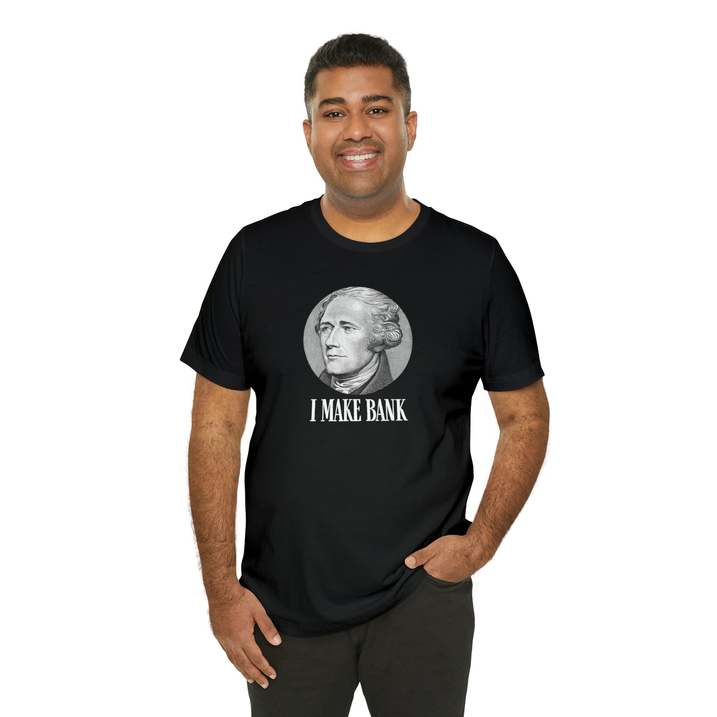 "I Make Bank" Alexander Hamilton American Revolution US History Shirt