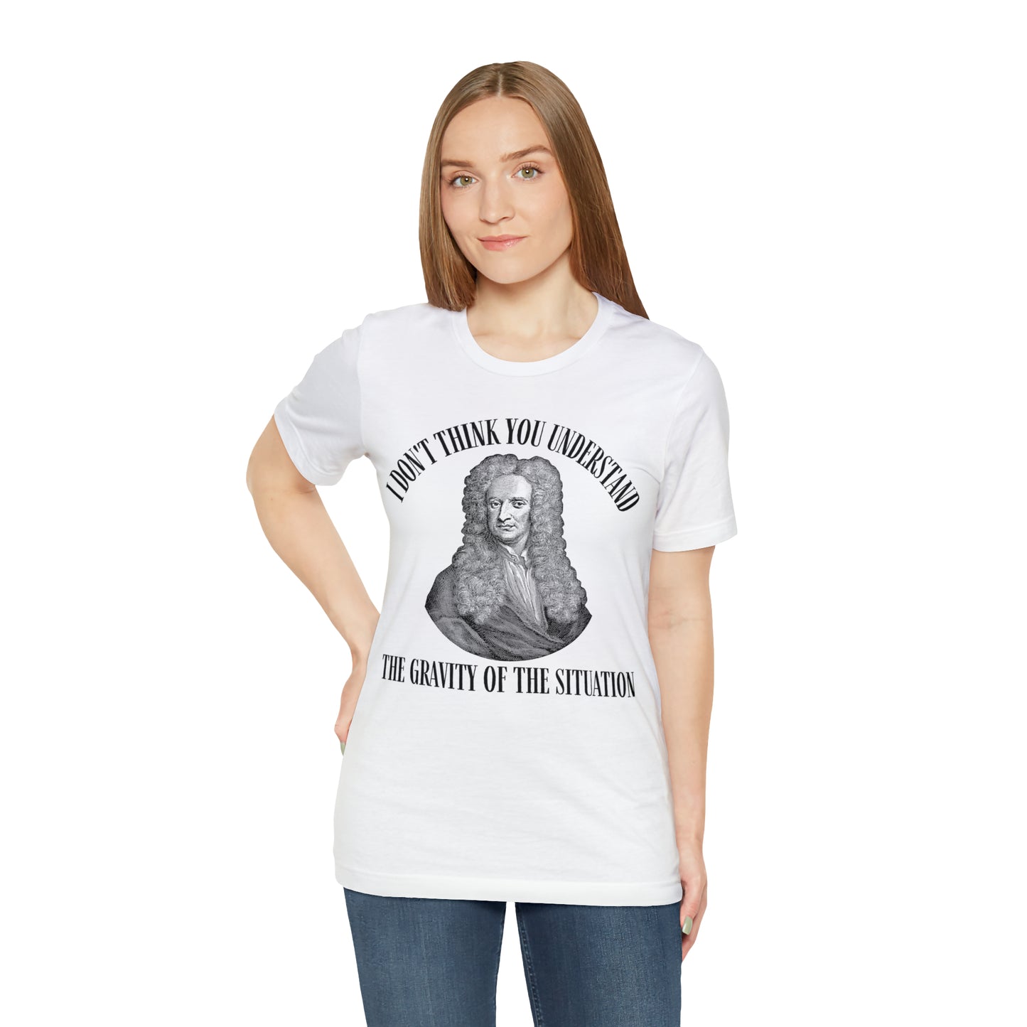 Isaac Newton Funny Gravity Science Shirt Gravity of the Situation Science History Shirt