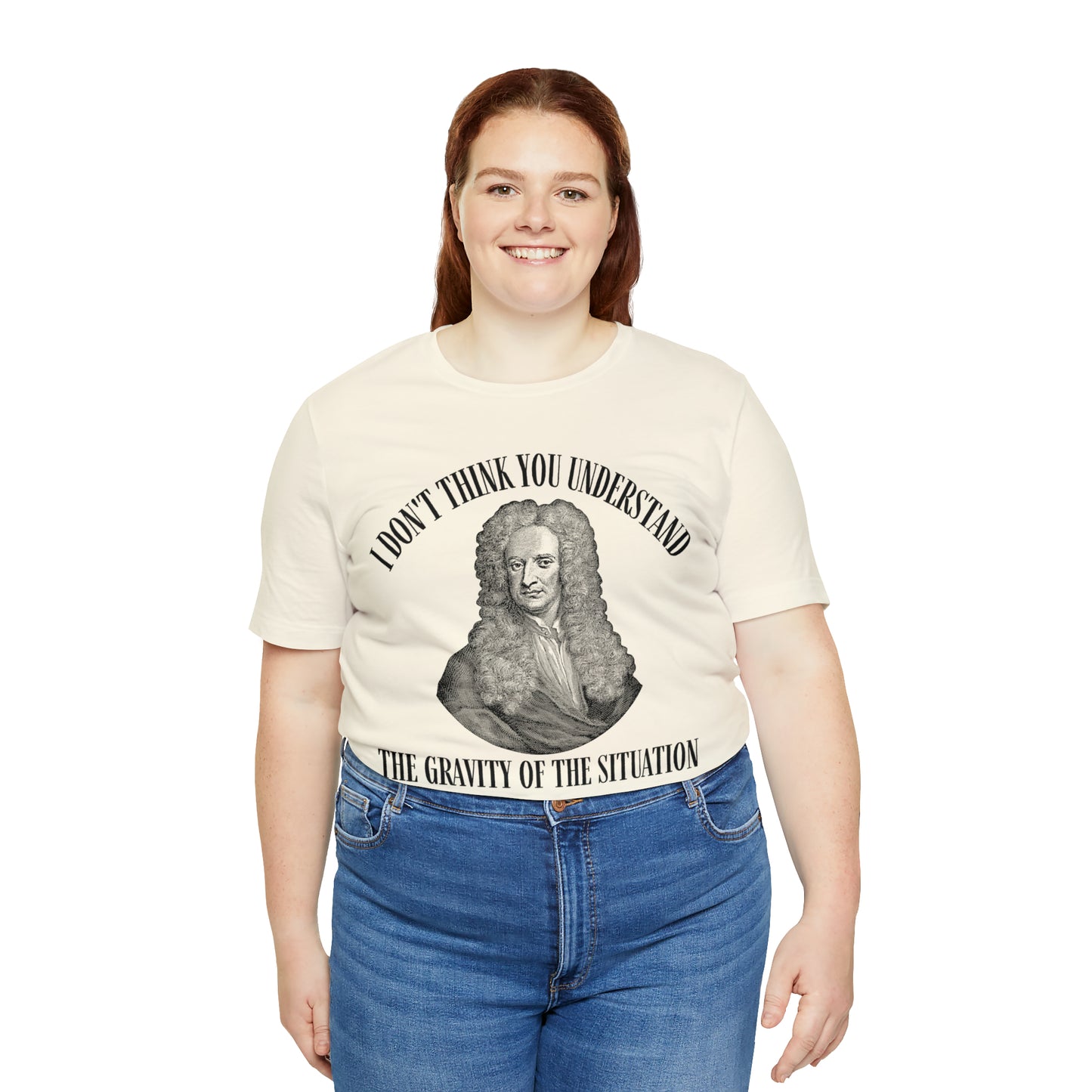 Isaac Newton Funny Gravity Science Shirt Gravity of the Situation Science History Shirt