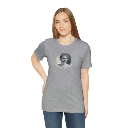 Lizzie Borden Axe Me Anything True Crime History Shirt