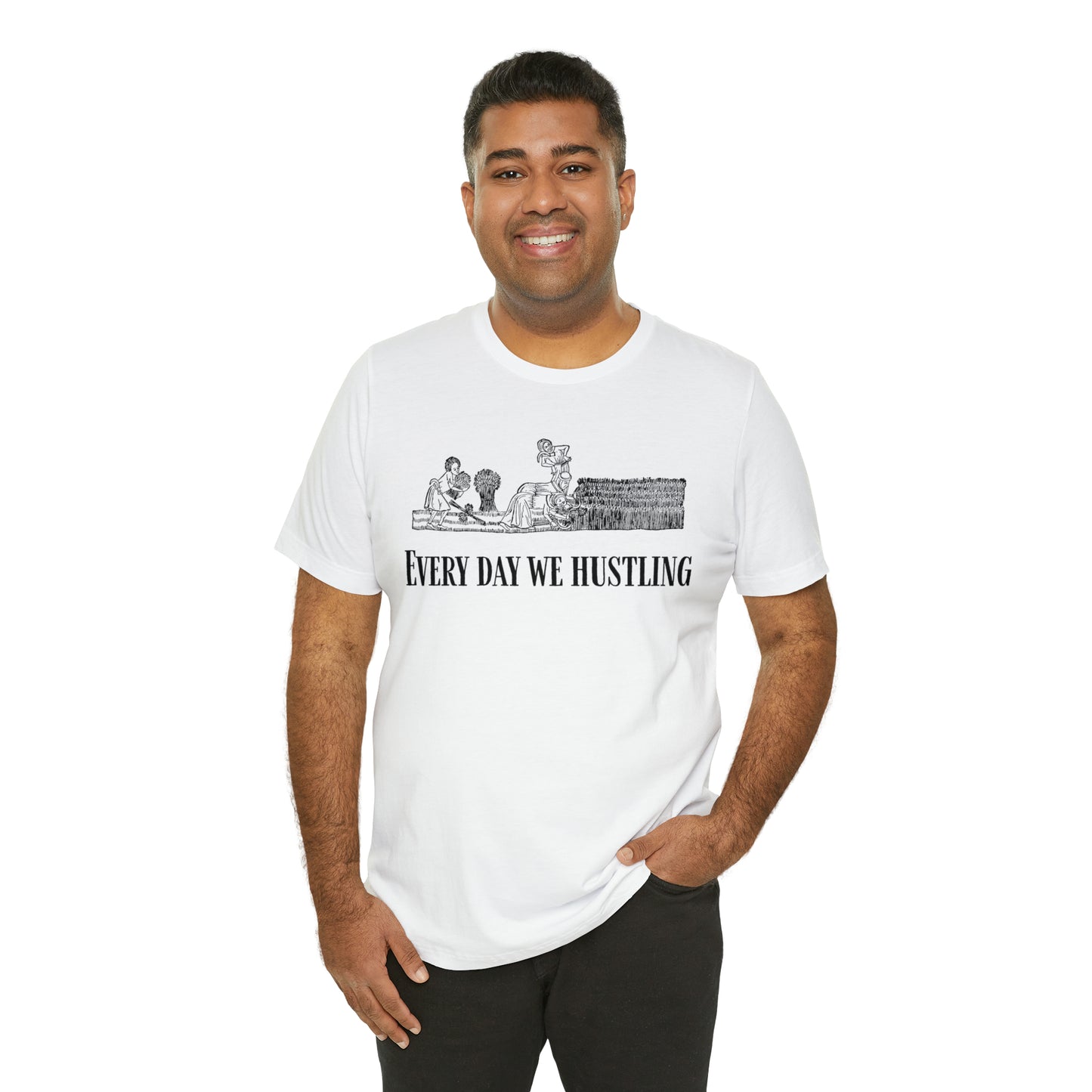 Funny Medieval History Peasant Humor Every Day We Hustling Funny History Shirt