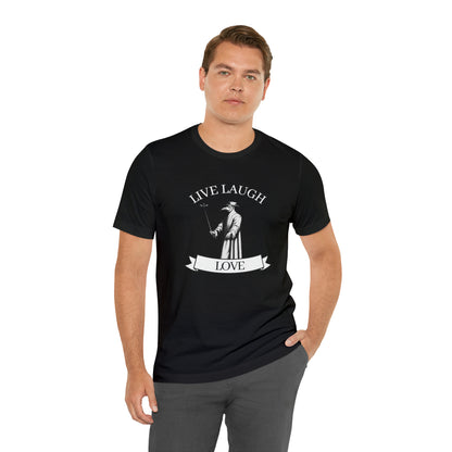 Plague Doctor Live Laugh Love Medieval Funny Dark Ages History Shirt