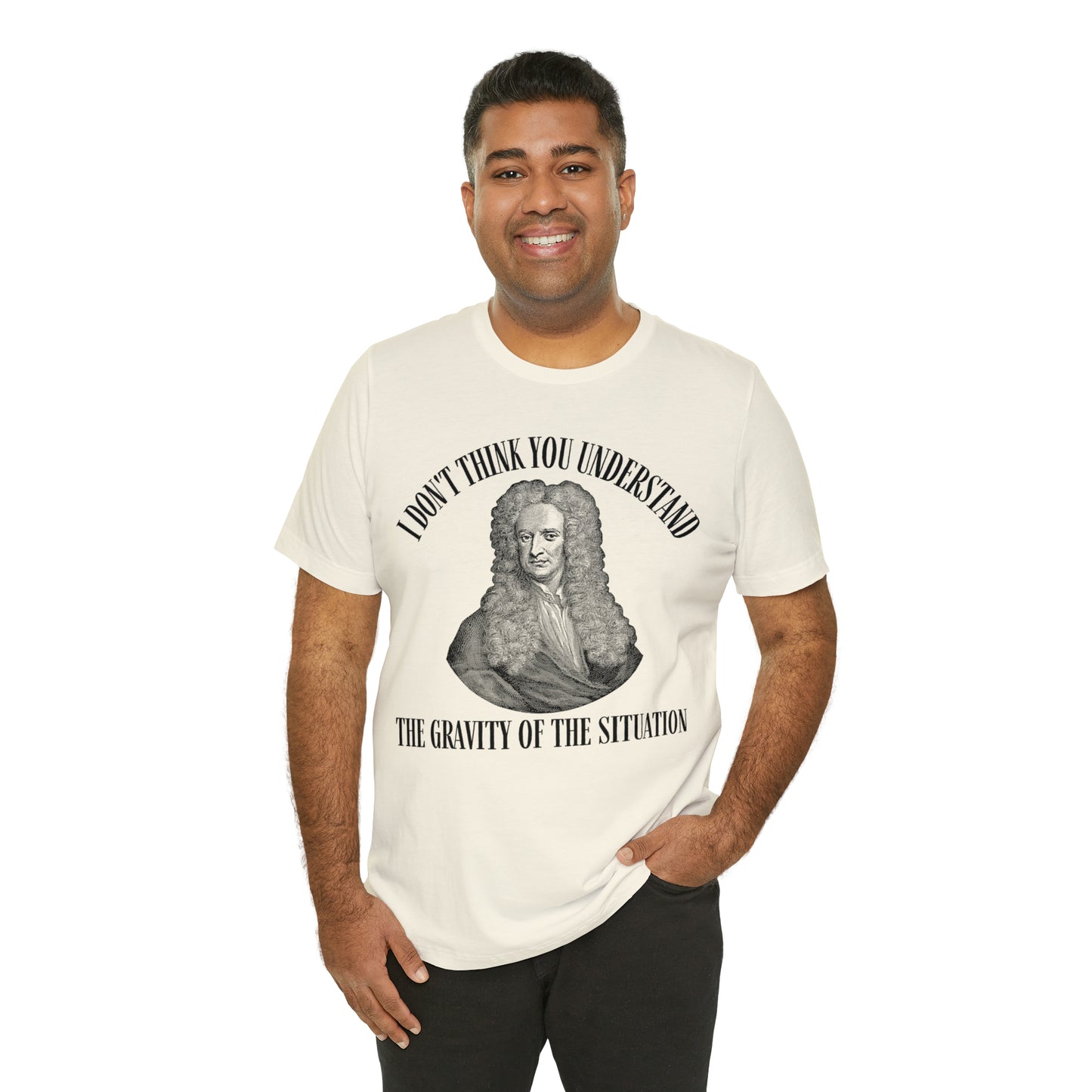 Isaac Newton Funny Gravity Science Shirt Gravity of the Situation Science History Shirt