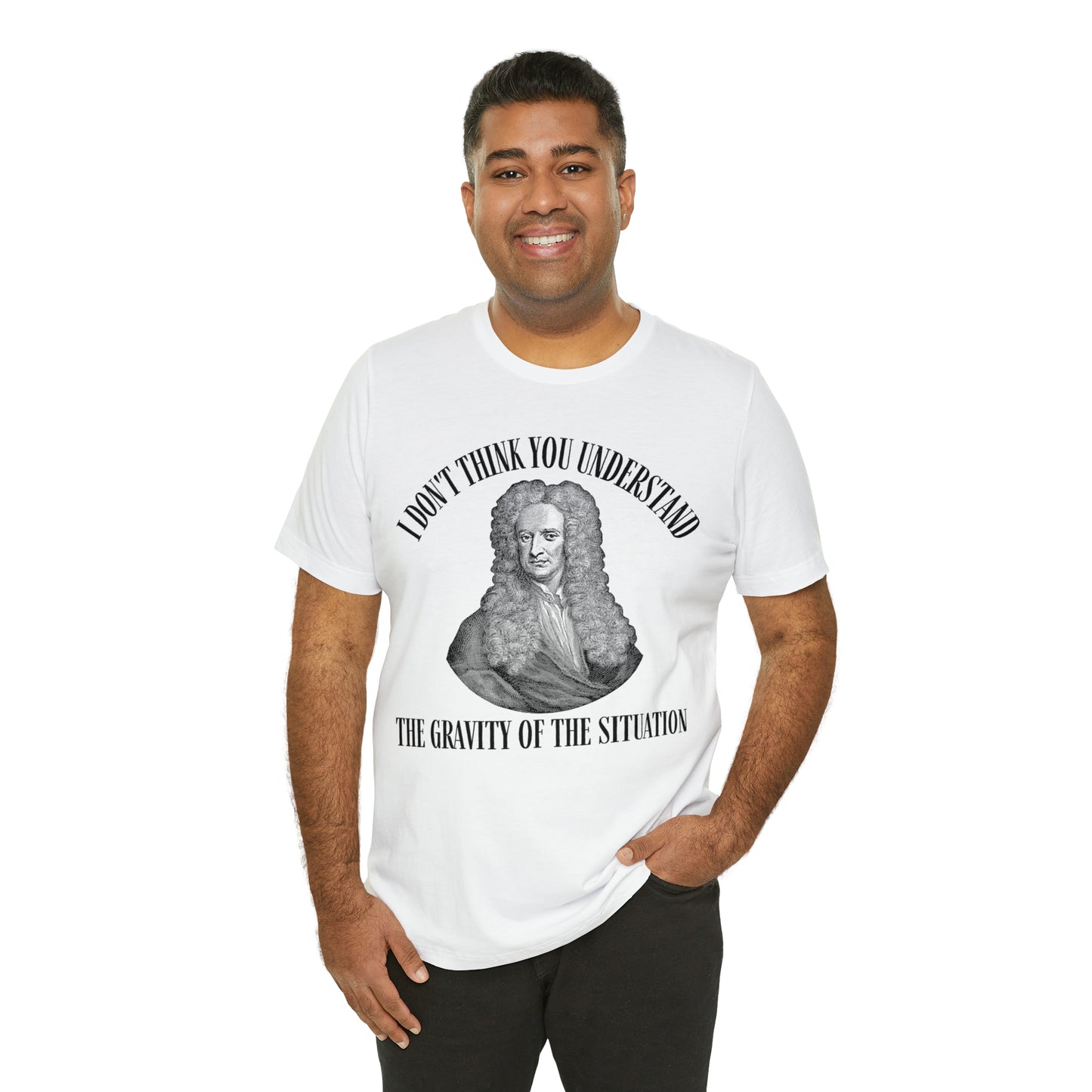 Isaac Newton Funny Gravity Science Shirt Gravity of the Situation Science History Shirt