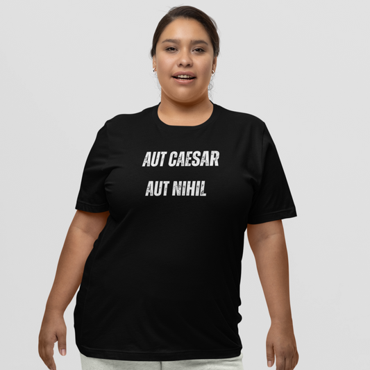 "Aut Caesar Aut Nihil" (Caesar or Nothing) Ancient Latin Shirt