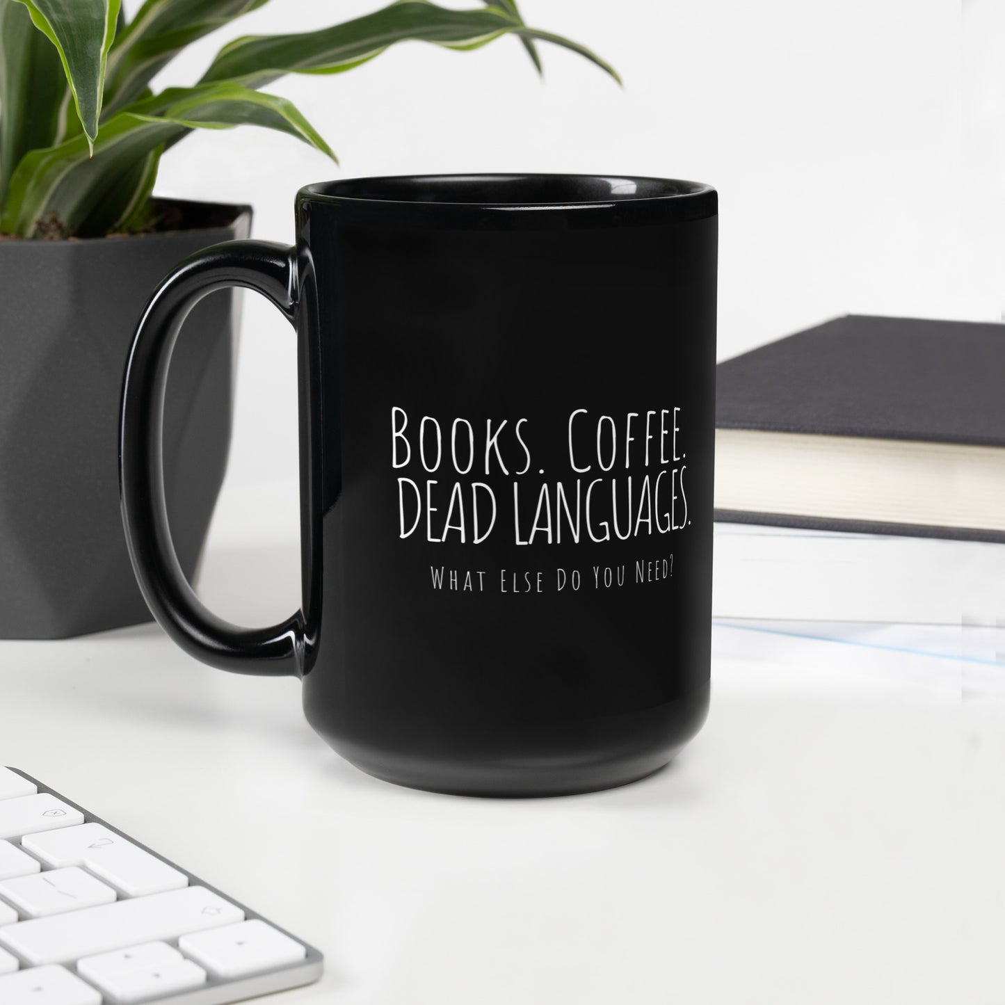 Coffee. Books. Dead Languages Black Mug