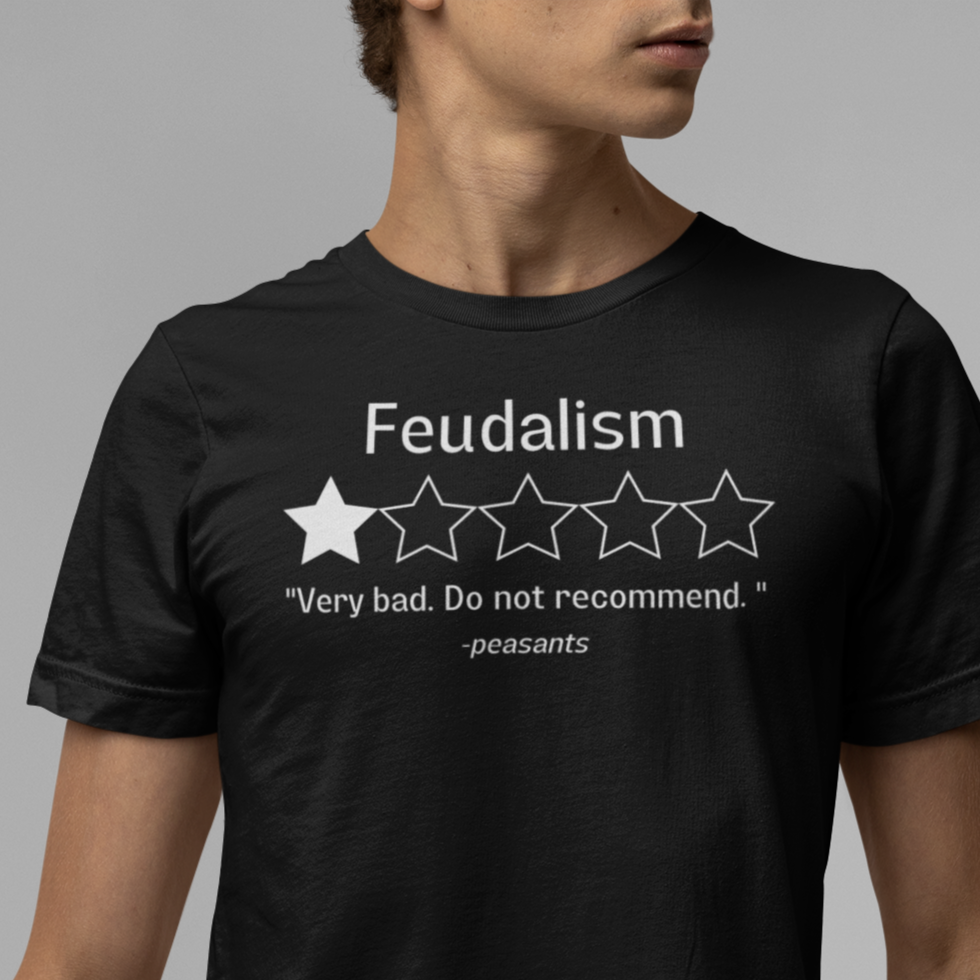 Feudalism Review World History Funny Shirt AP History Teacher
