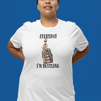 "Everyday I'm Bustling" Women's Fashion History Shirt