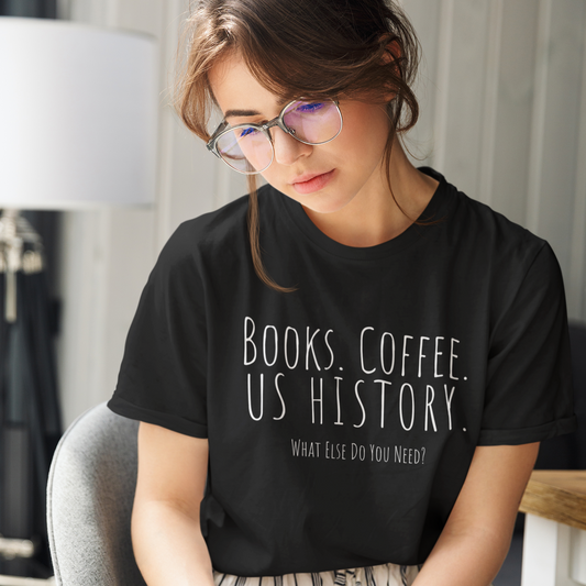 US History funny shirt for history teachers gift books coffee history gift