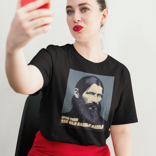 "Give Them the Old Razzle Dazzle" Rasputin Shirt