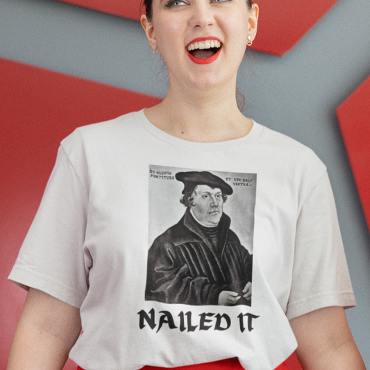 Martin Luther Nailed It Short Sleeve Tee Shirt
