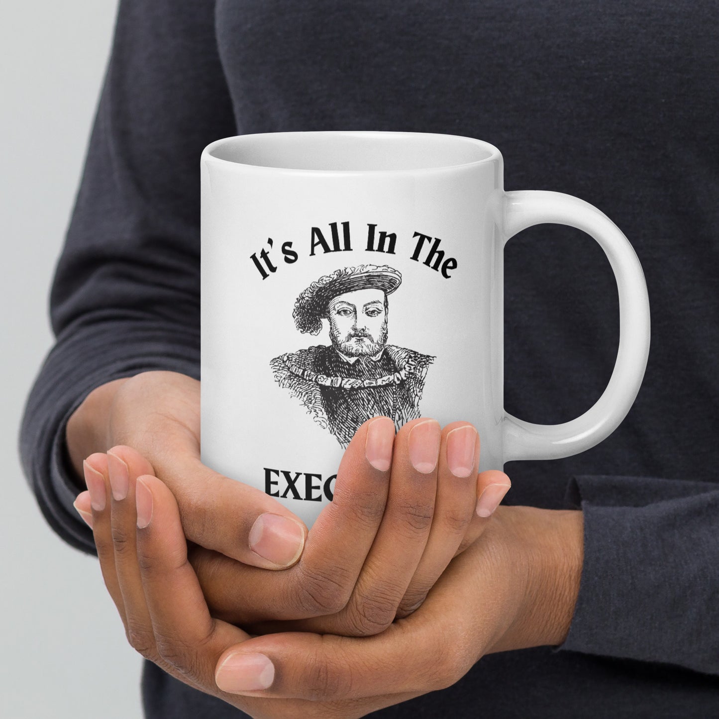 It's All In the Execution Henry VIII Mug