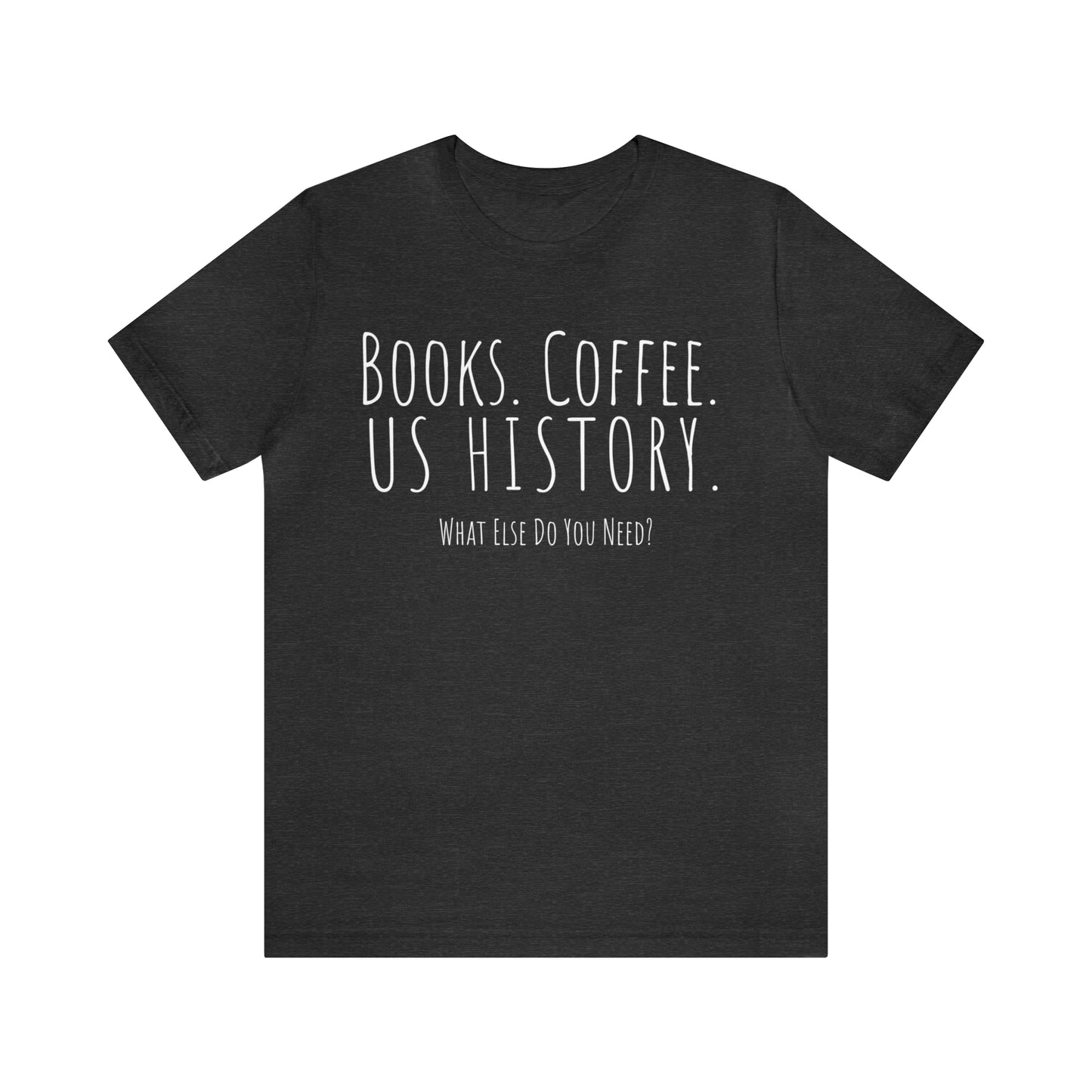 US History funny shirt for history teachers gift books coffee history gift