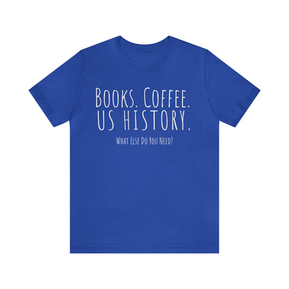 US History funny shirt for history teachers gift books coffee history gift