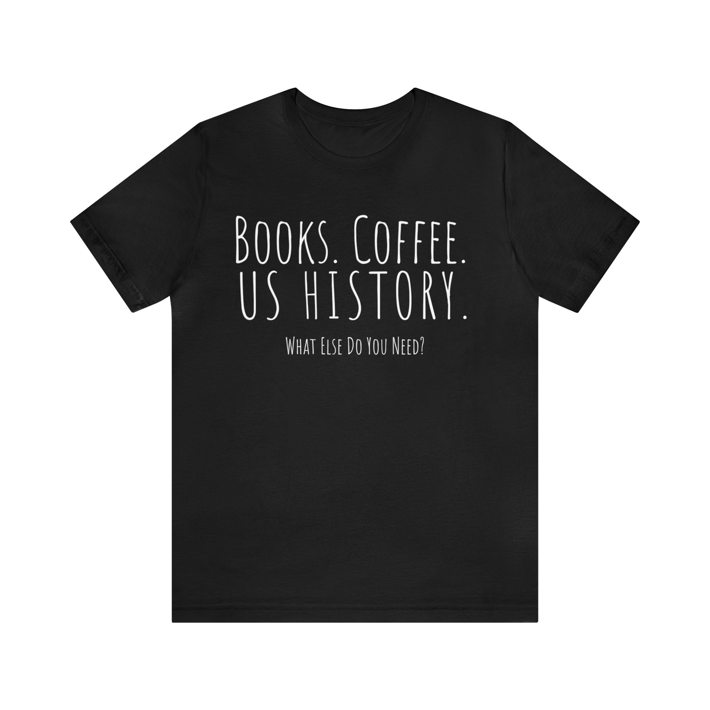 US History funny shirt for history teachers gift books coffee history gift